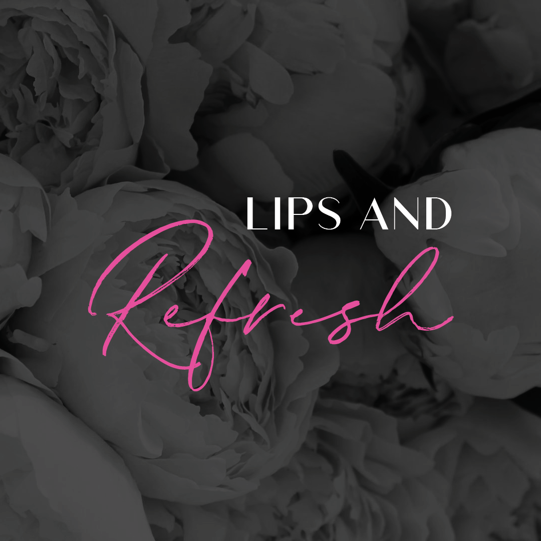 Lips and Refresh